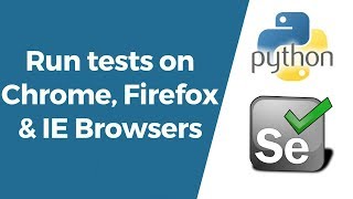 Selenium with Python Tutorial 2-How to Run Tests on Chrome, Firefox & IE Browsers
