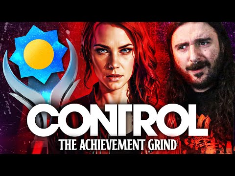 Control's ACHIEVEMENTS were MIND BENDING! - The Achievement Grind