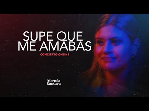 Supe que me amabas (Versión concierto on line) Marcela Gandara