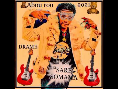 ABOU FLOW - B13 - _ - SARÉ SOMA DEMBA KISSIMARÉ - Son Officiel