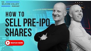 How to Sell Pre-IPO Shares with BRYCE EMO - The Silicon Valley Podcast