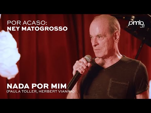 Ney Matogrosso e Zé Ibarra - Nada Por Mim - PMB Por Acaso - Clube Manouche