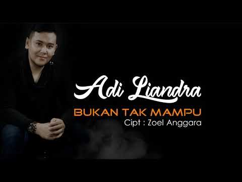 ADI LIANDRA - BUKAN TAK MAMPU (New Version)