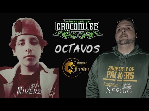 RIVERZ vs SERGIO: Octavos - Audicion "Ascension Freestyle" CROCODILES PERU