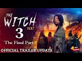 The Witch Part 3 Release Date The Witch Part 3 Trailer The Witch Part 3 Story