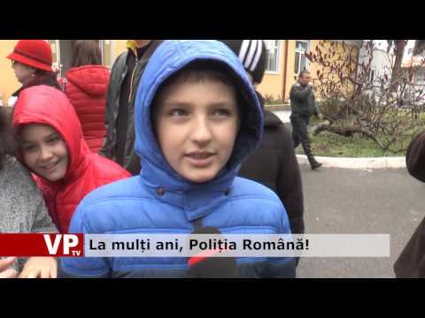 La mulți ani, Poliția Română!