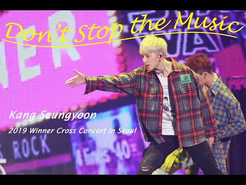 191026 Don't Stop the Music 위너 강승윤 focus (4K)