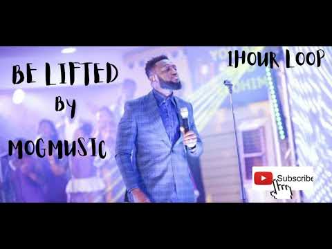 MOGmusic ||Be lifted high || 1hour loop. @MOGMusic @africangospelhits5396@Gospel music