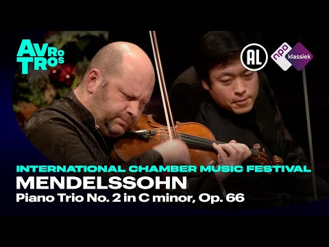 Mendelssohn: Piano Trio No. 2 in C minor, Op. 66 - International Chamber Music Festival Utrecht - HD