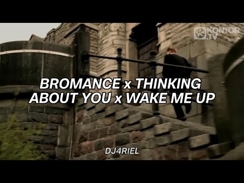 Axwell Λ Ingrosso x Avicii - Thinking About You x Bromance x Wake Me Up (dj4riel Mashup)