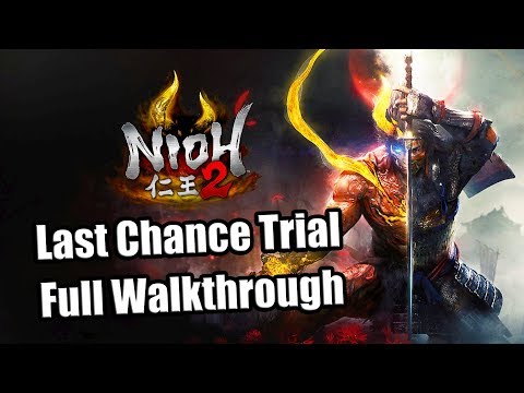 NIOH 2 Last Chance Trial Demo Gameplay Full Walkthrough - Dual Blades/Glaive/Brute [PS4 Pro]
