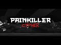 Painkiller Cypher - Dokon , Vlien , Tommy Gunz , Duppy [Official M/V]