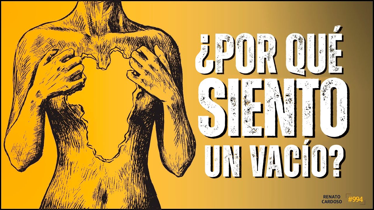 ¿POR QUÉ SIENTO UN VACÍO?