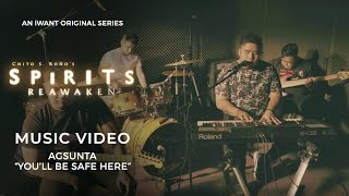 Agsunta - You&#39;ll Be Safe Here for Spirits Reawaken - Official Music Video | iWant Original Series