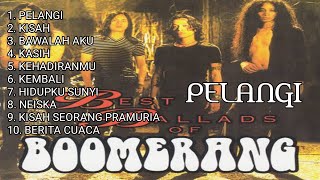 Download lagu BOOMERANG FULL ALBUM || PELANGI ( TANPA IKLAN ) mp3