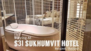 Staying at S31 Sukhumvit Hotel in Bangkok Thailand