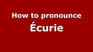 How to pronounce &eacute;curie