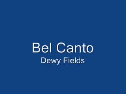 Bel Canto - Dewy Fields