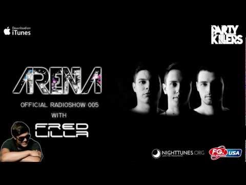 ARENA OFFICIAL RADIOSHOW #005 (Incl. FRED LILLA Guest Mix)