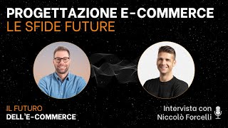 Sfide future nella progettazione di un ecommerce: Il Futuro dell'Ecommerce Ep.22