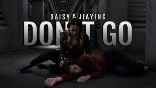 Don't Go || Daisy & Jiaying