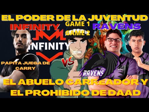 INFINITY vs RAVENS  ( GAME 1 -  GAME 2 ) EL PODER DE LA JUVENTUD