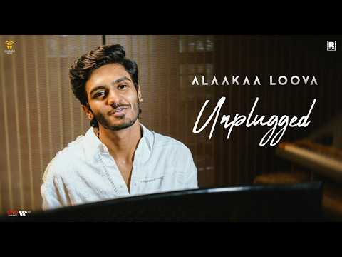 Alaakaa Loovaa (Unplugged) — watch video