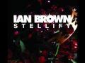 Ian Brown - "Stellify" (Hostage Remix complete ...