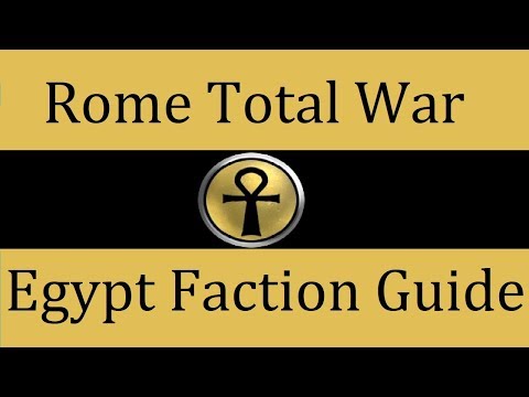Egypt Faction Guide: Rome Total War
