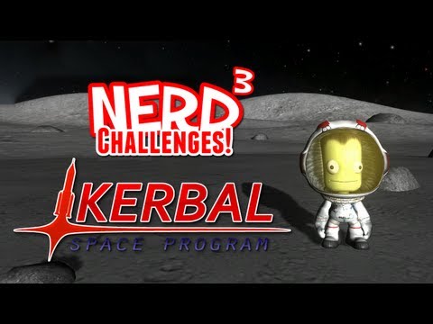 Nerd³ Challenges! Fly me to the Mün - Kerbal Space Program