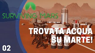 L'Acqua di Marte - Surviving Mars: Green Planet Gameplay ITA Ep 2