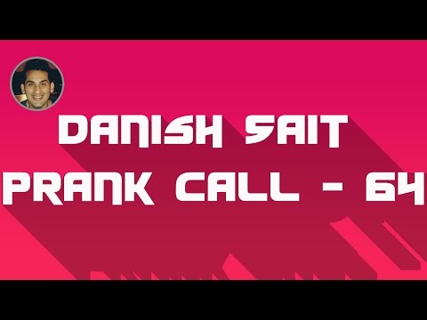 This guy made joke on Nepal tragedy - Danish Sait Prank Call 64
