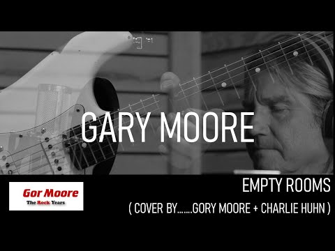 Gor Moore + Charlie Huhn - Empty Rooms ( Gary Moore Cover ) // official Video