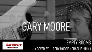 Gor Moore + Charlie Huhn - Empty Rooms ( Gary Moore Cover ) // official Video