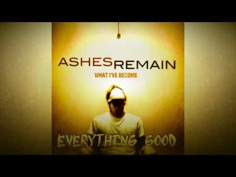 Ashes Remain - What I've Become - Full/Teljes Album