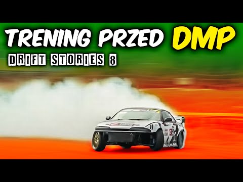 Trening przed DMP w Poznaniu! | PARY | PĘKNIĘTY WAŁ // DRIFT STORIES #9