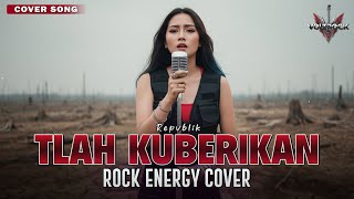Download lagu TLAH KUBERIKAN - REPVBLIK | Cover by VOLTROCK mp3