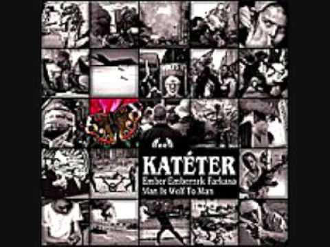 Katéter - Ember Embernek farkasa ( Full Album )