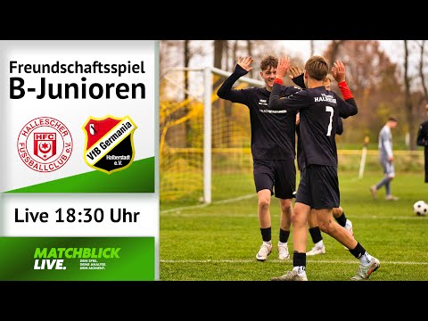 Live: Freundschaftspiel Hallescher FC - VfB Germania Halberstadt I B-Junioren