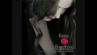Lena Katina - Keep on Breathing(Final).flv