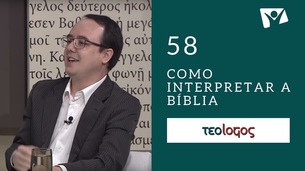 #58 - Como Interpretar a Bíblia