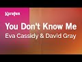 You Don't Know Me - Eva Cassidy & David Gray | Karaoke Version | KaraFun