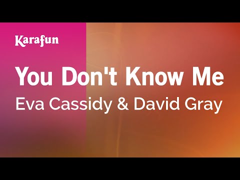 You Don't Know Me - Eva Cassidy