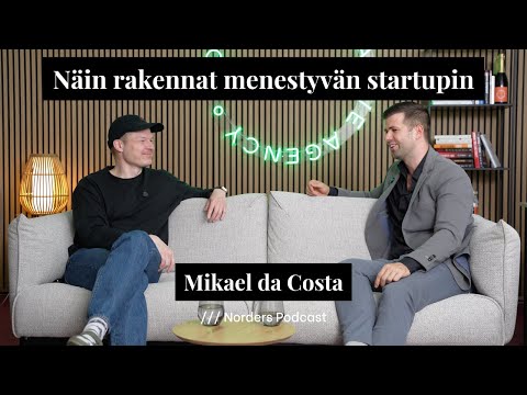 Norders Podcast: Näin rakennat menestyvän startupin w/ Mikael da Costa (4K)
