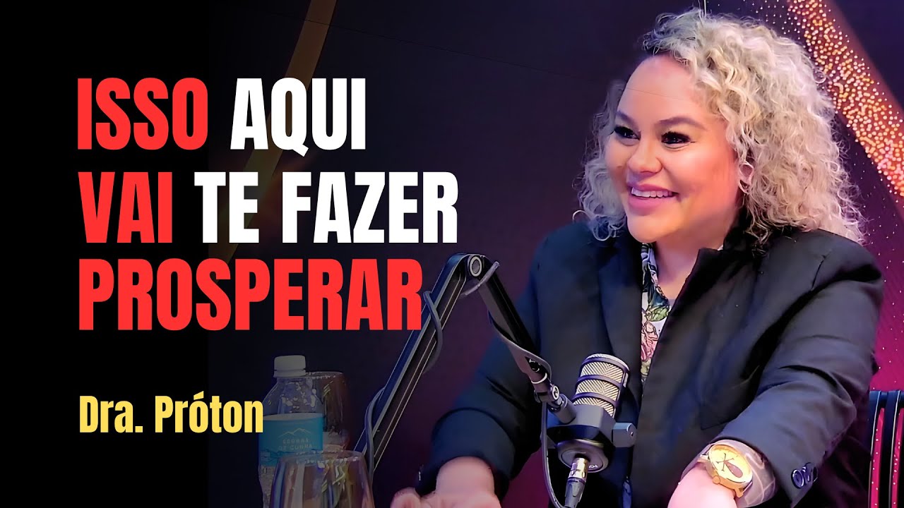 Dra. Próton revela como essa decisão é capaz de fazer qualquer pessoa prosperar.