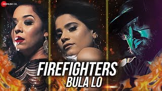 Firefighters Bula Lo - Official Music Video | Olivia Malhotra and Jyotica Tangri ft. Arnie B