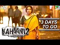 Kahaani 2 Durga Rani Singh 3 Days To Go Vidya Balan Arjun Rampal Sujoy Ghosh