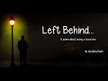 Left Behind... (a heartfelt poem about losing a loved one)