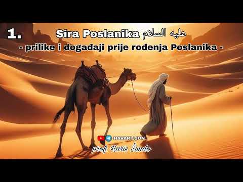 SIRA 1. DIO (PRILIKE I DOGAĐAJI PRIJE ROĐENJA POSLANIKA) - prof. Haris Šundo
