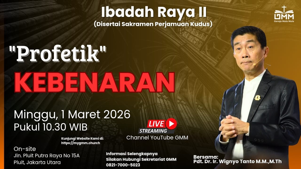 Sesi 2 – PROFETIK: KEBENARAN – Pdt. Dr. Ir. Wignyo Tanto, M.M., M.Th. (010326)